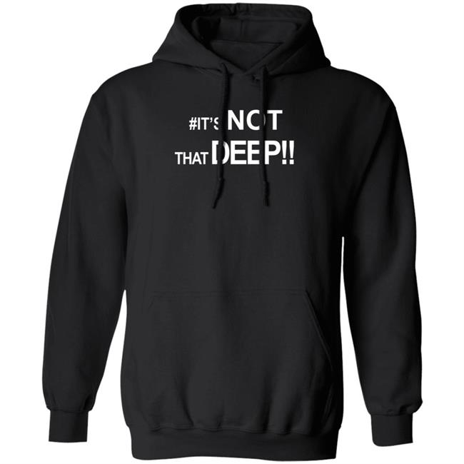 #It's Not That Deep Shirt Real Jackie Bent #It's Not That Deep Shirt Real Jackie Bent