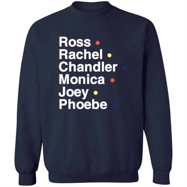 Br Football Ross Rachel Chandler Monica Joey Phoebe Shirt Br Football Ross Rachel Chandler Monica Joey Phoebe Shirt
