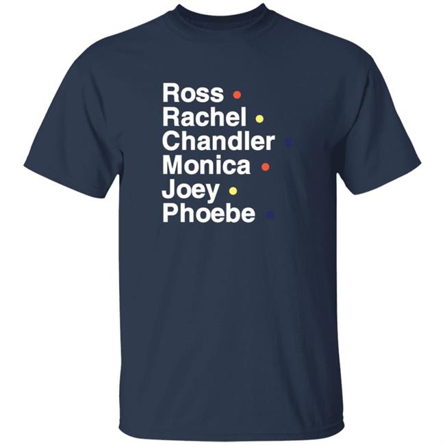 Br Football Ross Rachel Chandler Monica Joey Phoebe Shirt Br Football Ross Rachel Chandler Monica Joey Phoebe Shirt