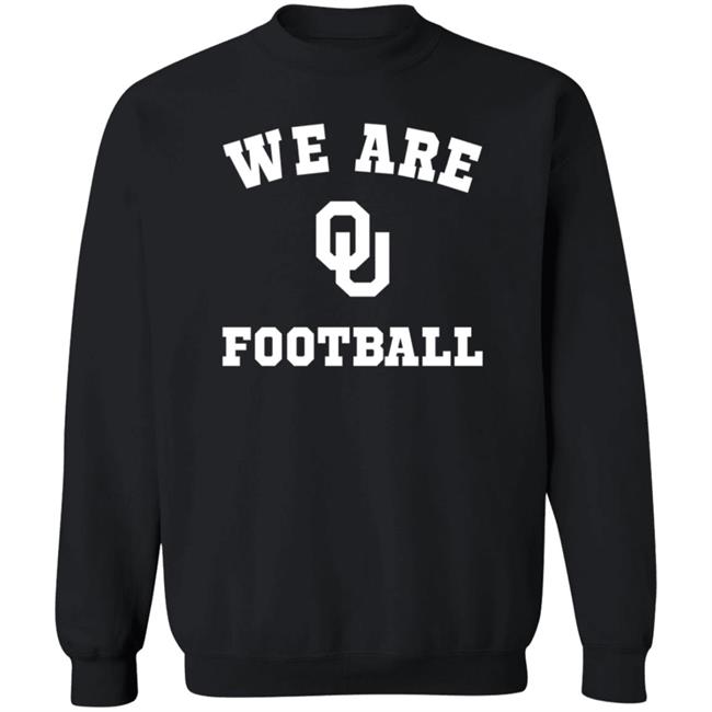 Oklahoma Sooners We Are Ou Football Shirt Oklahoma Sooners We Are Ou Football Shirt
