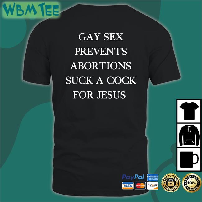 Gay Sex Prevents Abortions Suck A Cock For Jesus Short Sleeve Unisex Shirt