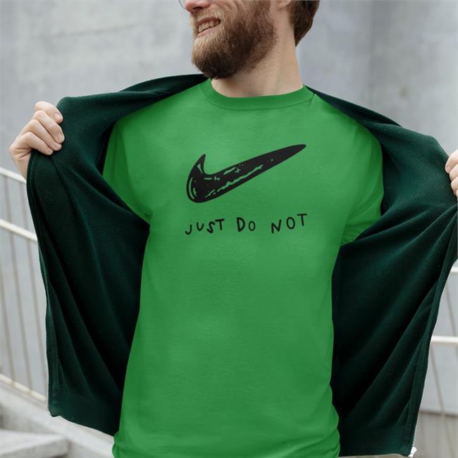 Just Do Not Tee Just Do Not Hooded Sweatshirt