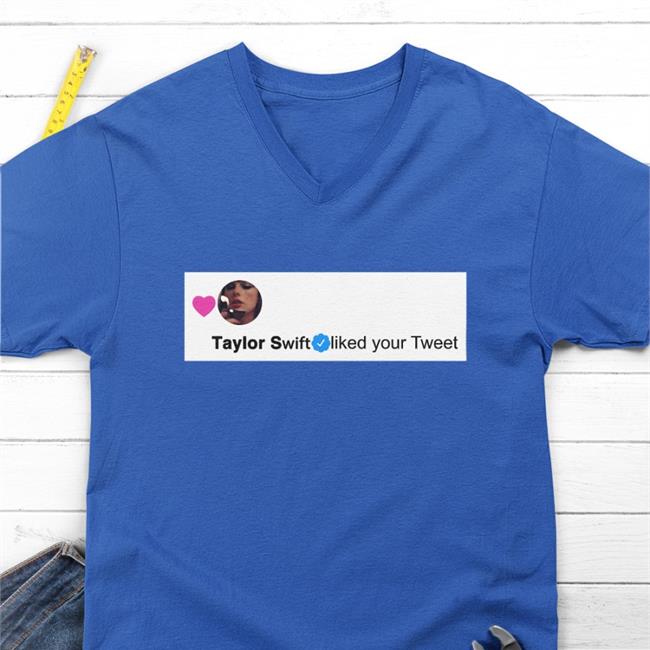 Taylor Swift Liked Your Tweet T Shirt Midnightsalbum Midnightsalbum Taylor Swift Liked Your Tweet Shirt