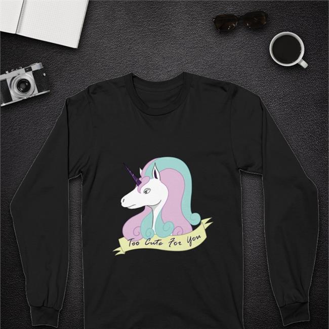 Greg Rapidash Unicorn Too Cute For You Tees Black Whitewing Whitewing Greg Rapidash Unicorn Too Cute For You Shirt