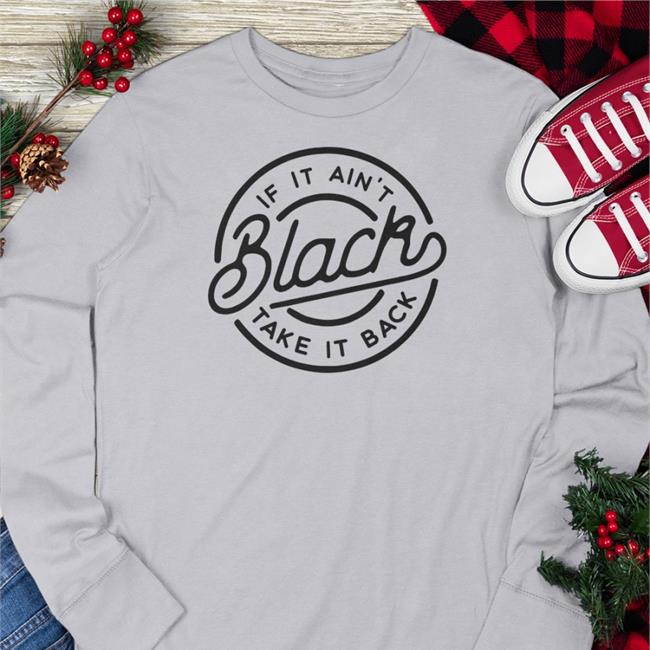 Quittouchingish Merch If It Ain't Black Take It Back T Shirt Rio Dinero