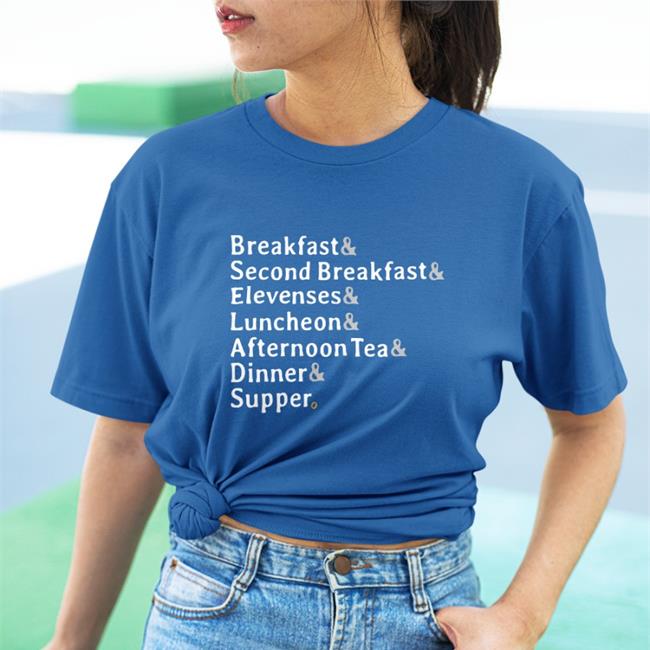Breakfast & Second Breakfast & Elevenses & Luncheon & Afternoon Tea & Dinner & Supper Tee Nursekelsey