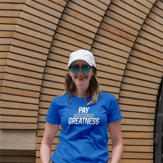 Special Edition Pay The Price For Greatness Shirt