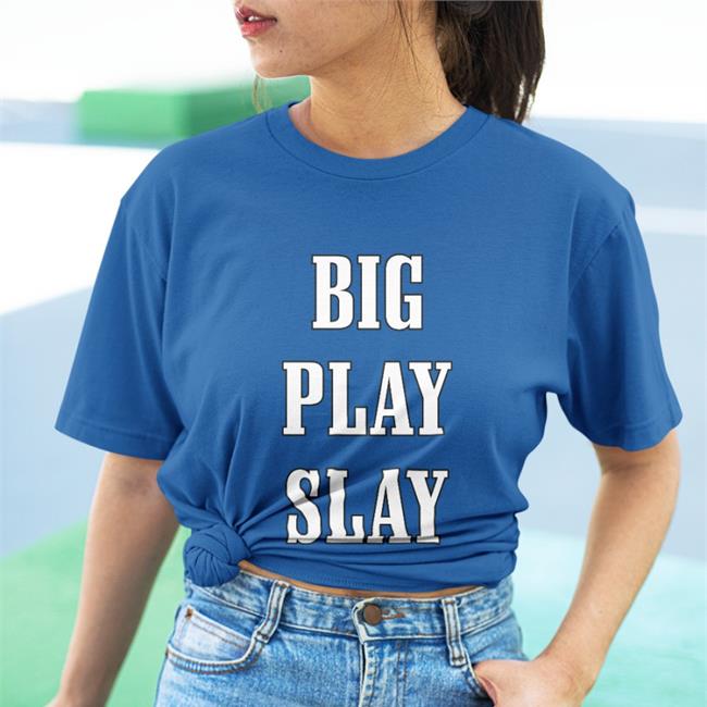 Big Play Slay Tee Shirt
