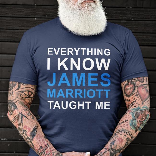 James Marriott Everything I Know James Marriott Taught Me T Shirt JamesMarriottYT