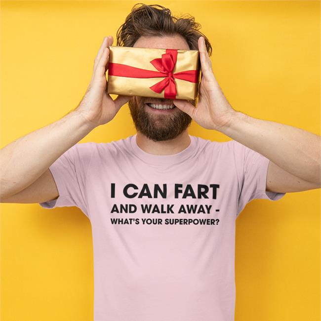 I Can Fart And Walk Away What’S Your Superpower Shirt
