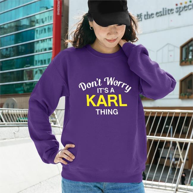 Don't Worry It's A Karl Thing Shirt Blessed Images Karl Smallwood