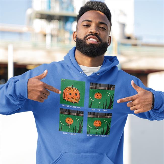 No One Picked Him But It's Okay Don't Worry He Will Pick Himself Up Shirt Titsay Halloween