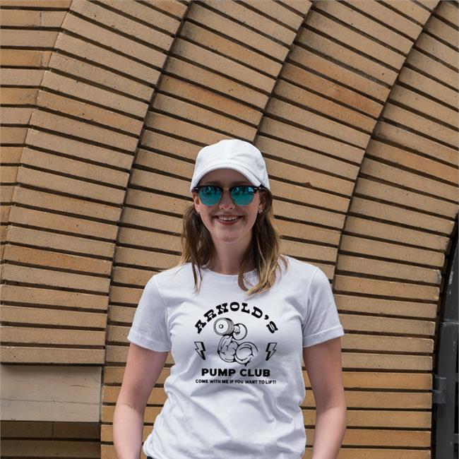 White Arnold's Pump Club Come With Me If You Want To Life Tee Shirt ArnoldSchwarzenegger's Merch