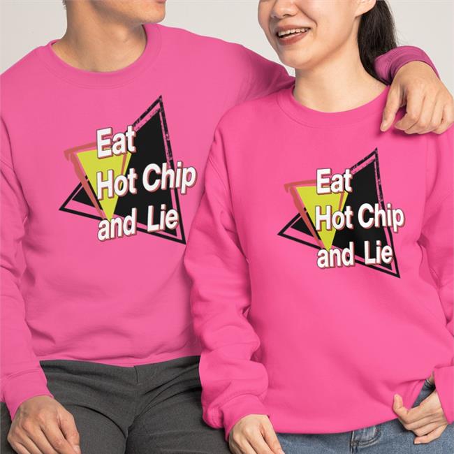 Shirtsthtgohard Eat Hot Chip And Lie Tee