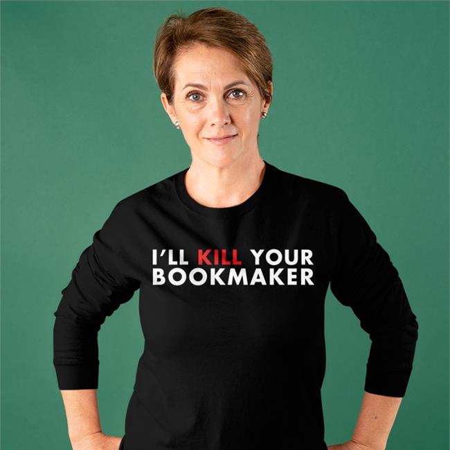 I'll Kill Your Bookmaker Shirt Stu Feiner I'll Kill Your Bookmaker Tee Shirt