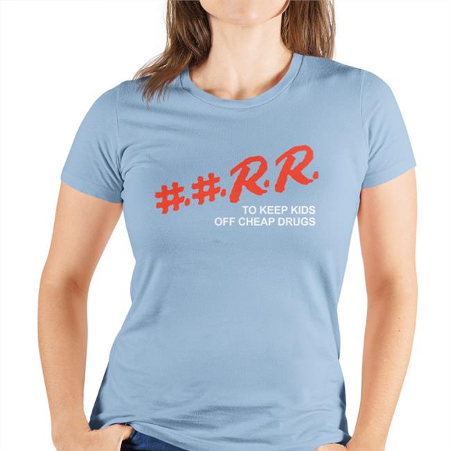 Kankan Rr Merch Kankanrr ##Rr To Keep Kids Off Cheap Drugs Shirt