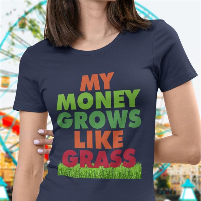 My Money Grows Like Grass Cap Riley Senpai
