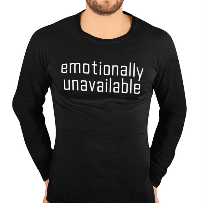 Emotionally Unavailable T Shirt