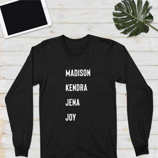 Madison Kendra Jena Joy Shirt