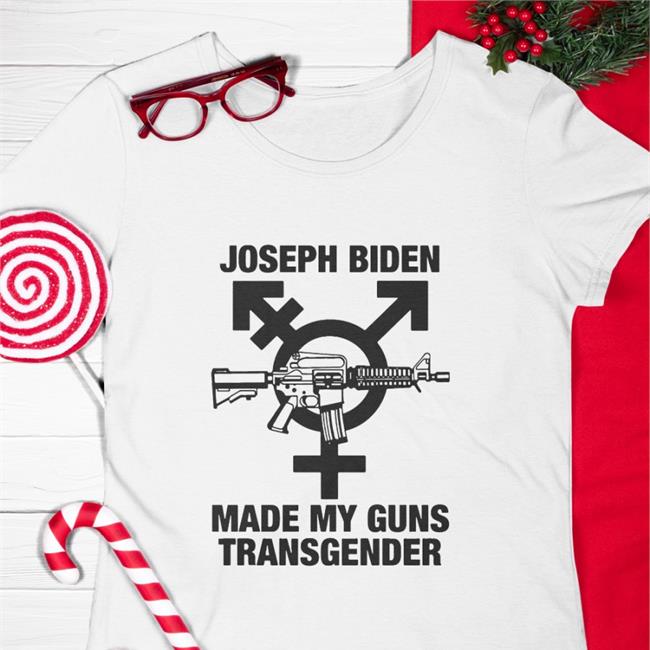 Shirts With Threatening Auras Joseph Biden Made My Guns Transgender Tee Shirt White Disturbingshirt