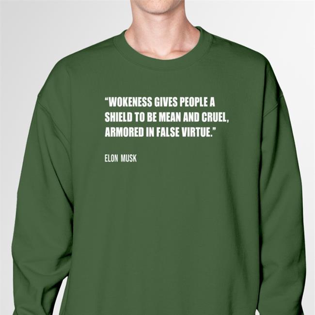 PragerU Wokeness Gives People A Shield To Be Mean And Cruel Armored In False Virtue Elon Musk Hoodies
