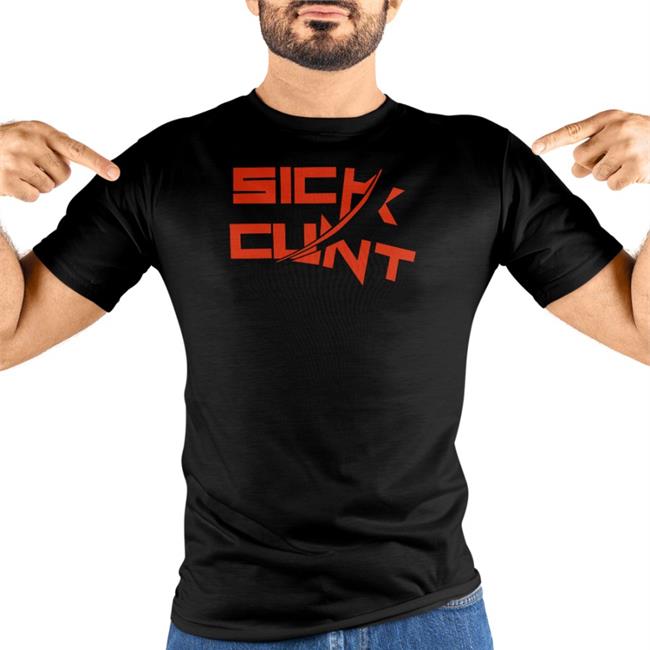 Sick Cunt Tees