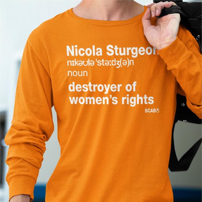Nicola Sturgeon Destroyer Of Women’s Rights Crewneck Sweatshirt Jk Rowling