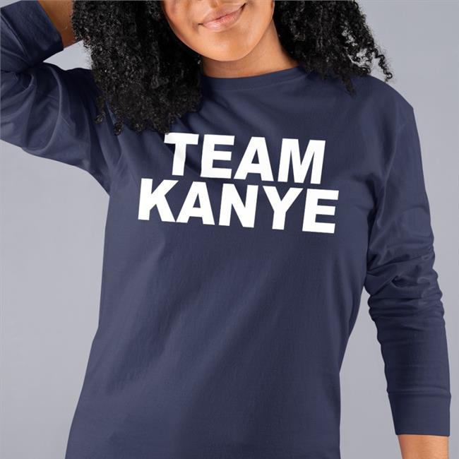 Team Kanye Shirts
