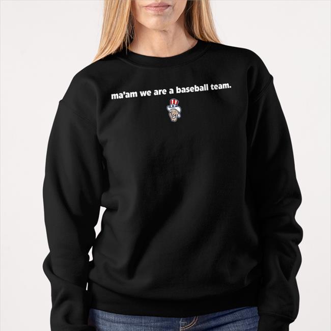 Ma'am We Are A Baseball Team Short Sleeve Unisex Shirt
