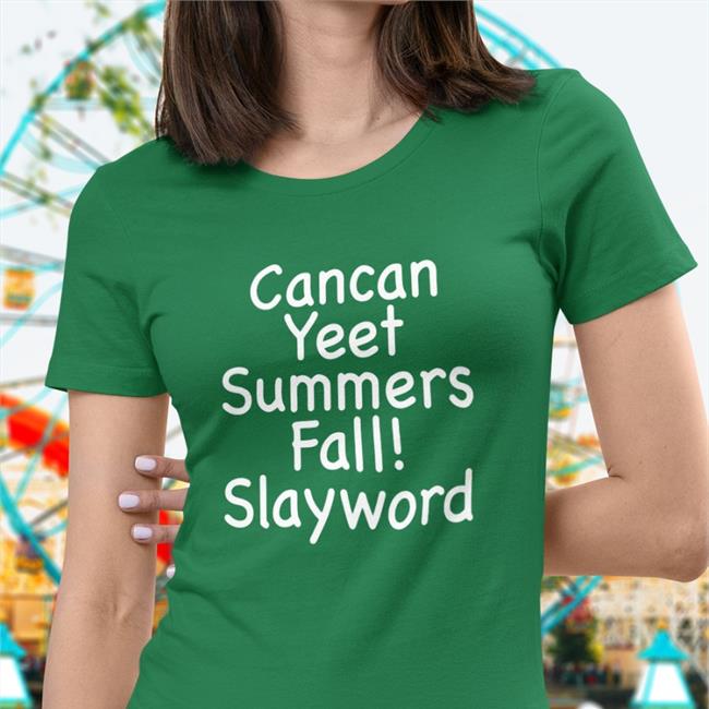 Cancan Yeet Subbers Fall Slayworld T Shirt