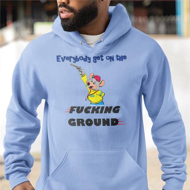 Justin Nothinbutlag Everybody Get On The Fucking Ground Hoodie Chuck E. Cheese