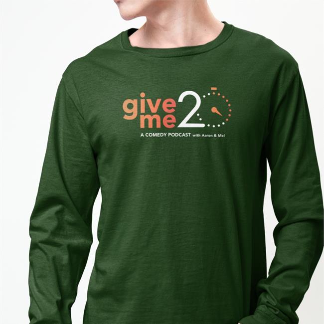 Give 20 Me A Comedy Podcast With Aaron & Mel Shirt By Matt Burn Out Brighter