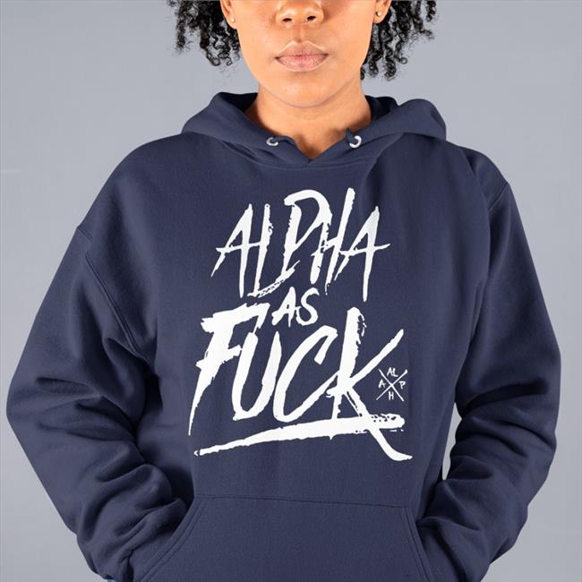 Alpha As Fuck Shirts Rio Yea_Its_Moi