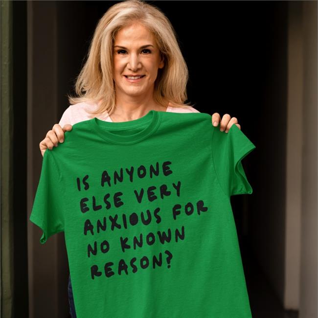 Seduckshun Is Anyone Else Very Anxious For No Known Reason Shirt Alys