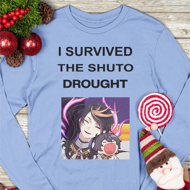 I Survived The Shuto Drought Shirt