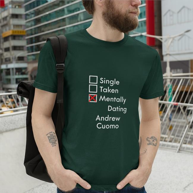Single Taken Mentally Dating Adrew Cuomo Hoodie Weird Thrift Store Shirts Weird Thrift Store Shirts Single Taken Mentally Dating Adrew Cuomo Sweatshirt Black Strangethrift
