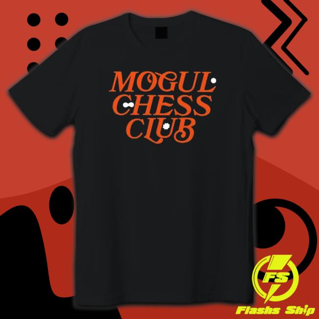 Mogul Chess Club Tee Mogul Chess Club Sweatshirt
