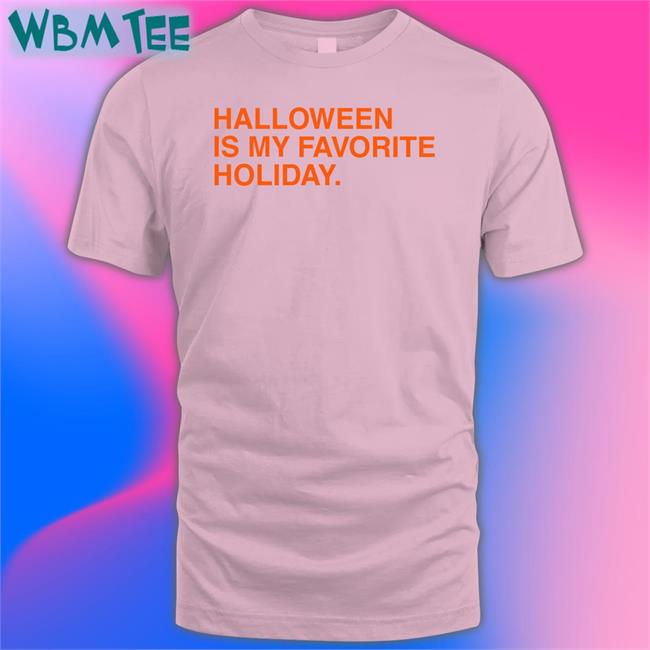 Obvious Shirts Shop Halloween Is My Favorite Holiday Sweatshirt Halloween Is My Favorite Holiday Shirt Black