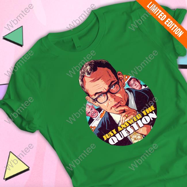 Justin Greggery Qc Just Answer The Question T Shirt