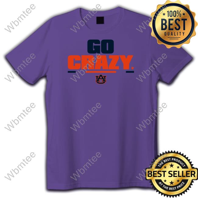 Auburn Football Go Crazy 2.0 Shirt