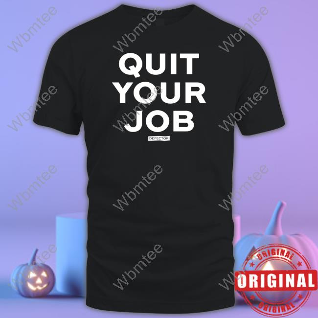 Defector Store Official Quit Your Job Long Sleeve Tee Shirt