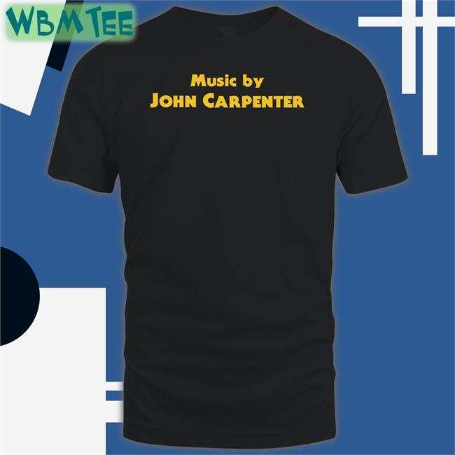 Music By John Carpenter Shirt