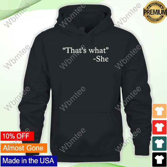 Official That's What She Shirts