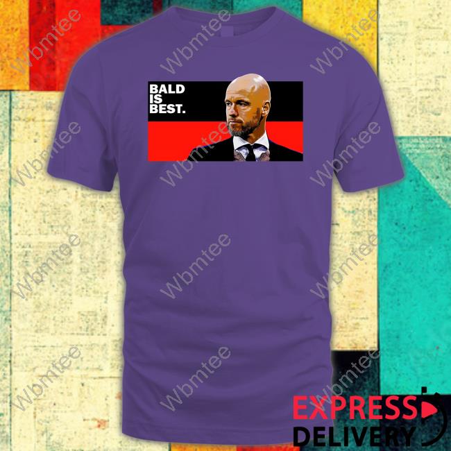 Official Redmancdesigns Merch Erik Ten Hag Bald Is Best T Shirt