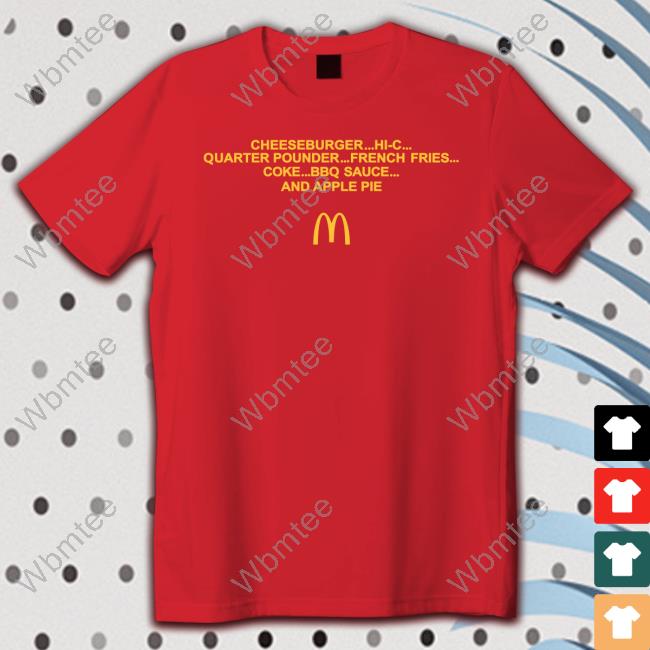 Official The Cardi B & Offset Meal Merch Order Cheeseburger Hi-C Quarter Pounder French Fries Coke Bbq Sauce And Apple Pie Mcdonald's Shirt