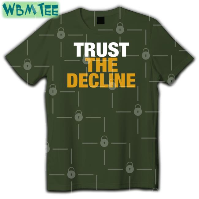 Trust The Decline Sweatshirts The Voice Of Morgantown
