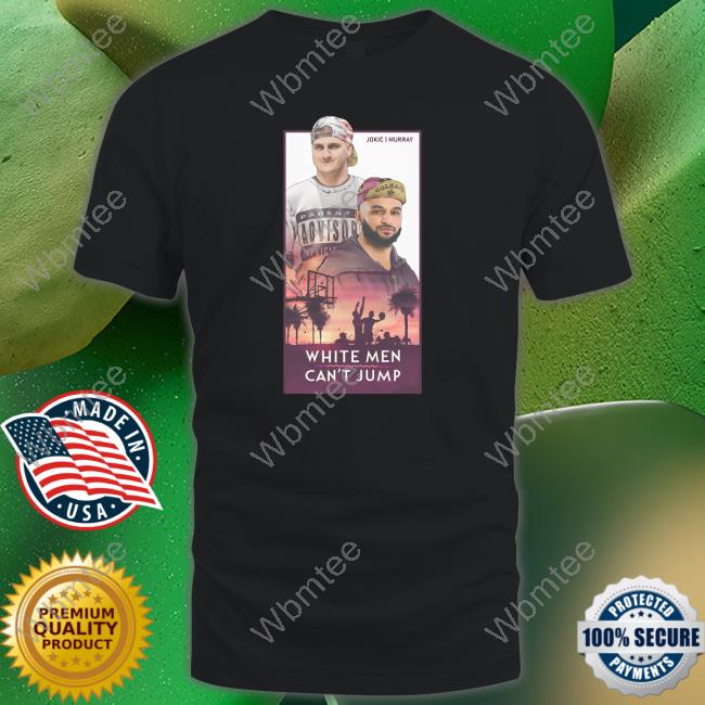 Lurk Designs White Men Can't Jump Jokic And Murray Hoodie