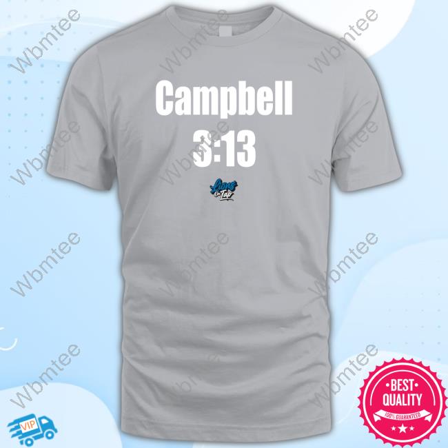 Danny Bennett Campbell 3:13 Tshirt