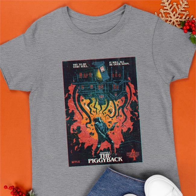 The Piggyback It Will All Be Over Soon T Shirt