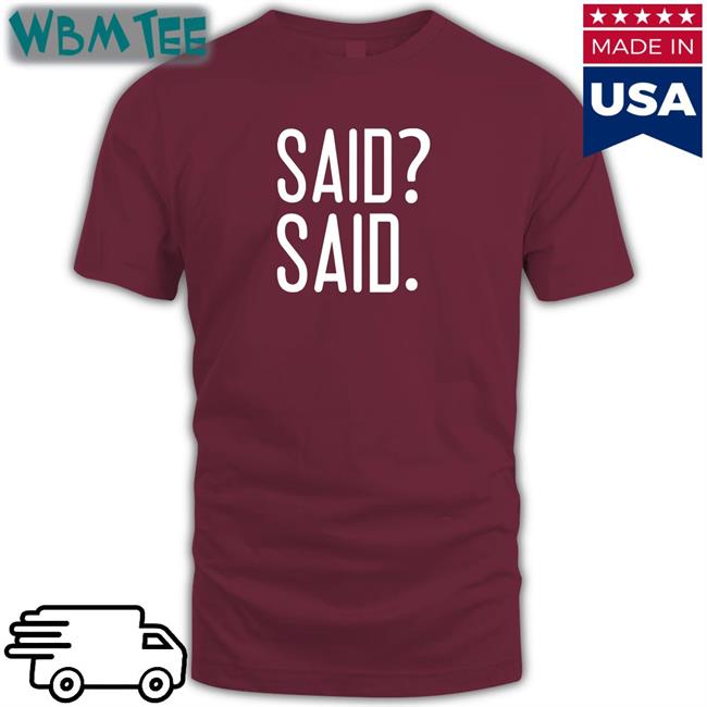 Barstool Sports Said Said Shirt
